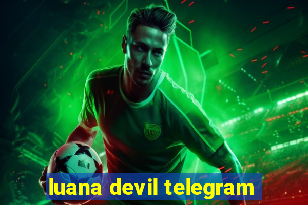 luana devil telegram